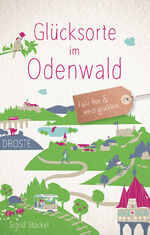 ISBN 9783770021840: Glücksorte im Odenwald - Fahr hin & werd glücklich
