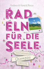 ISBN 9783770024919: Chiemgau. Radeln für die Seele - Wohlfühltouren