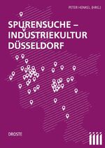 ISBN 9783770060405: Spurensuche – Industriekultur Düsseldorf