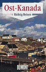 ISBN 9783770135530: DuMont Richtig Reisen Ost-Kanada von Ohlhoff, Kurt J.; Teuschl, Karl