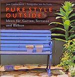 ISBN 9783770144778: Pure Style Outside – Ideen für Garten, Terrasse und Balkon. Bezugsadressen im In- und Ausland