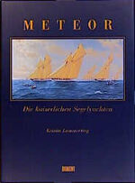 Meteor - Die kaiserlichen Segelyachten