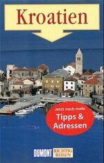 ISBN 9783770153725: Kroatien. richtig reisen