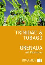 ISBN 9783770161676: Stefan Loose Reiseführer Trinidad & Tobago, Grenada mit Carriacou