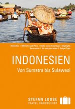 ISBN 9783770167401: Stefan Loose Reiseführer Indonesien, Von Sumatra bis Sulawesi – mit Reiseatlas