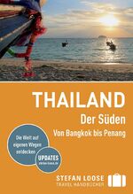 Thailand - der Süden - von Bangkok bis Penang