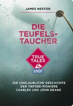 ISBN 9783770169788: Die Teufels-Taucher (DuMont True Tales)