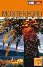 ISBN 9783770172054: Montenegro – Adriastrände, Skadarsee und Schwarze Berge
