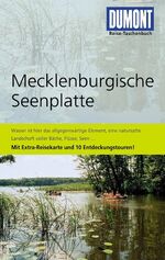 Mecklenburgische Seenplatte - [mit Extra-Reisekarte und 10 Entdeckungstouren!]