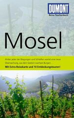 ISBN 9783770172405: DuMont Reise-Taschenbuch Reiseführer Mosel. Mit Extra-Reisekarte und 10 Entdeckungstouren