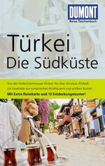 ISBN 9783770172542: DuMont Reise-Taschenbuch Reiseführer Türkei, Die Südküste - Mit Extra-Reisekarte