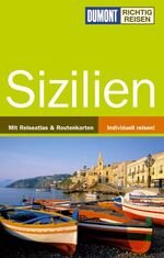 ISBN 9783770176502: DUMONT Richtig Reisen Sizilien von Eva Gründel; Heinz Tomek