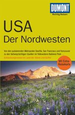 ISBN 9783770176731: DuMont Richtig Reisen Reiseführer USA Der Nordwesten: Von den pulsierenden Metropolen Seattle, San Francisco und Vancouver zu den farbenprächtigen ... im Land der Bären und Büffel