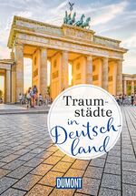 ISBN 9783770182367: DuMont Bildband Traumstädte in Deutschland