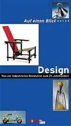 ISBN 9783770186297: Auf einen Blick... Design – Von der industriellen Revolution zum 21. Jahrhundert