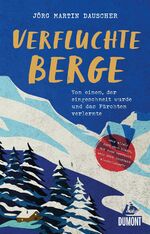 ISBN 9783770191901: Verfluchte Berge - Von einem, der eingeschneit wurde und dabei das Fürchten verlernte