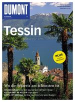 Tessin - wo die Schweiz am schönsten ist