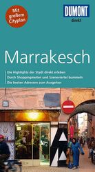 ISBN 9783770196340: DuMont direkt Reiseführer Marrakesch: Die Highlights der Stadt direkt erleben. Durch Shoppingmeilen und Szeneviertel bummeln. Die besten Adressen zum Ausgehen. Mit großem Cityplan Mit großem Cityplan