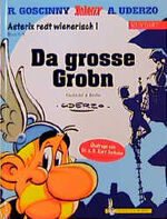 ISBN 9783770404735: Asterix redt wienerisch: Da grosse Grobn. - Geschichtl und Büdln vom Albert Uderzo - Ins Winenerische übatrogn von Kurt Ostbahn. (= Mundart, Buach 8: Da große Grobn).