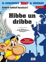 ISBN 9783770404797: Asterix Mundart 14. Asterix babbelt hessisch 1. Hibbe un dribbe