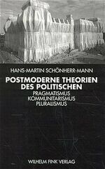 Postmoderne Theorien des Politischen – Pragmatismus, Kommunitarismus, Pluralismus