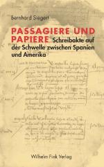 ISBN 9783770542246: Passagiere und Papiere – Schreibakte auf der Schwelle zwischen Spanien und Amerika (1530-1600)