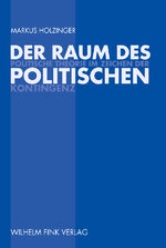 ISBN 9783770542437: Der Raum des Politischen - Politische Theorie im Zeichen der Kontingenz