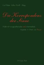 ISBN 9783770545766: Die Korrespondenz der Sinne - Wahrnehmungsästhetische und intermediale Aspekte im Werk von Proust