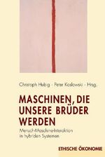 ISBN 9783770545933: Maschinen, die unsere Brüder werden - Mensch-Maschine-Interaktion in hybriden Systemen