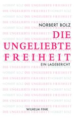 Die ungeliebte Freiheit - Ein Lagebericht