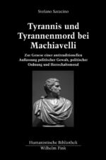 ISBN 9783770554355: Tyrannis und Tyrannenmord bei Machiavelli