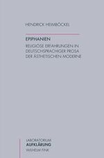 ISBN 9783770564415: Epiphanien – Religiöse Erfahrungen in deutschsprachiger Prosa der ästhetischen Moderne