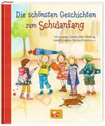 ISBN 9783770724789: Die schönsten Geschichten zum Schulanfang - von Corinna Gieseler, Peter Härtling, Astrid Lindgren, Mirjam Pressler