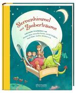 ISBN 9783770725038: Sternenhimmel und Zauberträume - Gutenacht-Geschichten von Kirsten Boie, Cornelia Funke, Paul Maar, Andrea Schütze u.a.