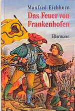 ISBN 9783770730858: Das Feuer von Frankenhofen : Eine Geschichte aus dem Bauernkrieg 1525