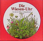 ISBN 9783770764228: Die Wiesen-Uhr - Ab 10 Jahre