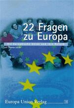 ISBN 9783771305116: 22 Fragen zu Europa. Die Europäische Union und ihre Reform