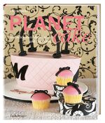 Planet Cake - Die schönsten Motivtorten und Cupcakes