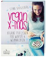 ISBN 9783771645823: Vegan X-mas - Vegane Plätzchen für die Winter & Weihnachtszeit