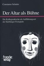 ISBN 9783772082146: Der Altar als Bühne – Die Kollegienkirche als Aufführungsort der Salzburger Festspiele