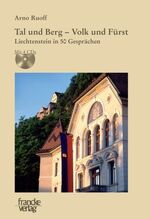 ISBN 9783772083426: Tal und Berg - Volk und Fürst – Liechtenstein in 50 Gesprächen