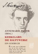 ISBN 9783772086052: Kierkegaard: Die Hauptwerke: Ein Lesebuch