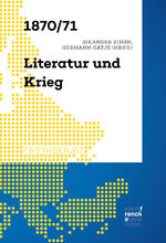 ISBN 9783772087547: 1870/71 – Literatur und Krieg