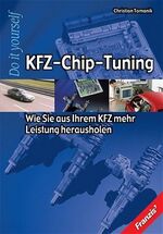 Christian Tomanik (Autor): Kfz-Chip-Tuni Christian Tomanik (Autor): Kfz-Chip-Tuni