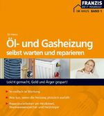 ISBN 9783772345340: Öl- und Gasheizung selbst warten und reparieren