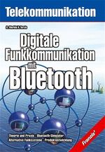 ISBN 9783772346545: Digitale Funkkommunikation mit Bluetooth