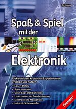 Spaß und Spiel mit der Elektronik