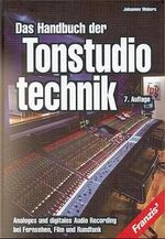 ISBN 9783772355271: Tonstudiotechnik – Analoges und digitales Audio Recording bei Fernsehen, Film und Rundfunk