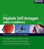 ISBN 9783772355783: Digitale SAT-Anlagen selbst installieren