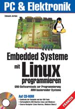 ISBN 9783772355998: Embedded Systeme mit Linux programmieren, m. CD-ROM Jordan, Edmund